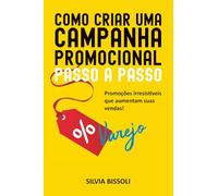 COMO CRIAR UMA CAMPANHA PROMOCIONAL PASSO A PASSO: Promoções irresistíveis que aumentam suas vendas!