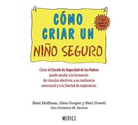 COMO CRIAR UN NIÑO SEGURO (SALUD Y VIDA DIARIA)