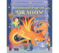Cómo Cultivar Un Dragón / How to Grow a Dragon (Cuentos infantiles)