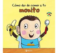 Como Dar de Comer a Tu Monito (Mis Primeras Rutinas)