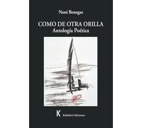 Como de otra orilla: Antología Poética: 26 (Poesía)