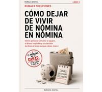 Cómo dejar de vivir de nómina en nómina: Control del dinero personal sin humo: detectar el agujero, separar dinero respirable y comprometido, y decidir mejor cada lunes (RUMAZA SOLUCIONES)