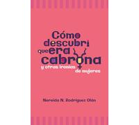 Cómo descubrí que era cabrona, y otras ironías de mujeres