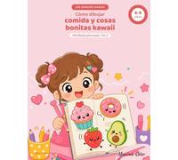 Cómo dibujar comida y cosas bonitas kawaii: 100 dibujos paso a paso: 2 (Dibujo kawaii paso a paso)