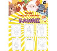 Cómo Dibujar Kawaii de animales: Dibujos Súper Divertidos 202 paginas