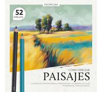 Cómo Dibujar Paisajes: 52 ejercicios para entender la composición y la armonía de color con diferentes tipos de paisajes (Bellas Artes en Ejercicios)