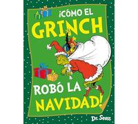 ¡Cómo el Grinch robó la Navidad! (Dr. Seuss) (Cuentos infantiles)