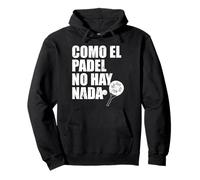 Como El Padel No Hay Nada Padel Racquet Paddle Pullover Hoodie