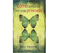 Cómo empezó mi vida prestada (Sin límites)