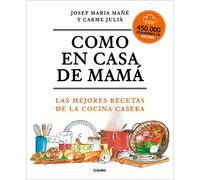 Como En Casa de Mamá Las Mejores Recetas de la Cocina Casera / Like at Mom's Ho Use: Las mejores recetas de la cocina casera/ The Best Homemade Meals Recipes