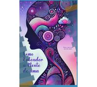 Como Entender a Mente de uma Mulher: Tudo o que você precisa saber