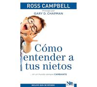 Cómo entender a tus nietos: En un mundo siempre cambiante / in an Ever-changing World