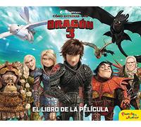 Cómo entrenar a tu dragón 3. El libro de la película