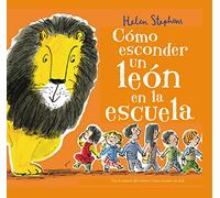 Cómo esconder un león en la escuela / How to Hide a Lion at School (Cuentos infantiles)