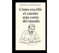 Como escribí el cuento mas corto del mundo