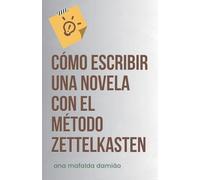 Cómo escribir una novela con el Método Zettelkasten: 1