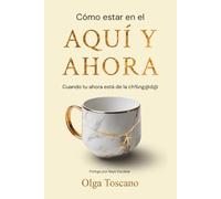 Como estar en el Aqui y Ahora: Cuando el Ahora esta de la ch%ng@d@