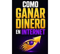 Como Ganar Dinero en Internet