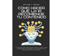 Cómo hacer que la IA recomiende tu contenido: El nuevo SEO explicado paso a paso para destacar en ChatGPT y asistentes de inteligencia artificial