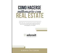 Como hacerse millonario con real estate: en Florida (Real estate + Spanish version)
