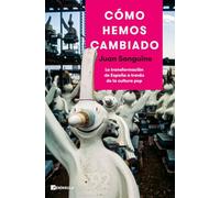 Cómo hemos cambiado: La transformación de España a través de la cultura pop (PENINSULA)