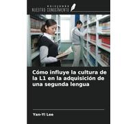 Cómo influye la cultura de la L1 en la adquisición de una segunda lengua
