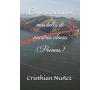 Como la eternidad más bella de nuestras almas (Poemas)