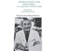 Como llegó a los cien años el Garañón Montecrís: pícaro de la cuarte edad