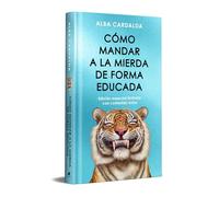 Como Mandar a la Mierda de Forma Educada (Edición Limitada Especial Navidad) / How to Politely Tell People Off (Special Limited Christmas Edition) (Vergara)