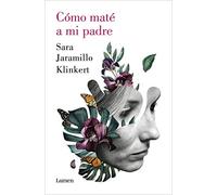 Cómo Maté a Mi Padre / How I Killed My Father