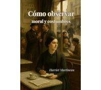 Cómo observar: moral y costumbres (traduciudo)