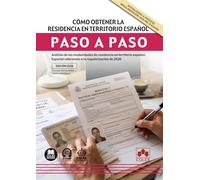 Cómo obtener la residencia en territorio español. Paso a paso: Análisis de las modalidades de residencia en territorio español. Especial referencia a la regularización de 2026