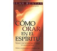 Cómo Orar En El Espiritu - Bolsillo: Treinta y una lecturas para el tiempo de oracion personal