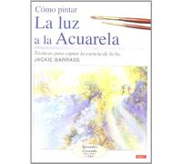 CÓMO PINTAR LA LUZ A LA ACUARELA