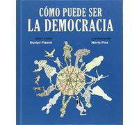 Cómo puede ser la democracia (Libros para M210añana)