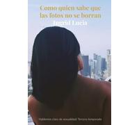 Como quien sabe que las fotos no se borran: Hablemos claro de sexualidad-Tercera temporada: 3