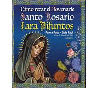 Cómo Rezar el Novenario Santo Rosario para Difuntos - Paso a Paso - Guía Fácil: Novenario Católico (Rezemos el Rosario)