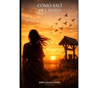 Cómo salí del pozo: Historias reales de mujeres que dijeron basta