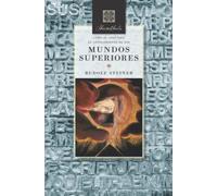 Cómo se adquiere el conocimiento de los mundos superiores