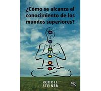¿Cómo se alcanza el conocimiento de los mundos superiores?