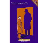 Cómo se apaga una foto: Historias de duelo, memoria y cosas que ya no miramos