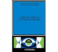 Como Se Comenta Un Texto (Critica y Estudios Literarios)