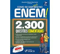 Como Se Dar Muito Bem no Enem! 2.300 Questões Comentadas