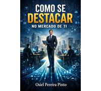Como se Destacar no Mercado de TI