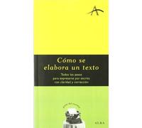 Como se elabora un texto / How is Made a Text (Guias Del Escritor)