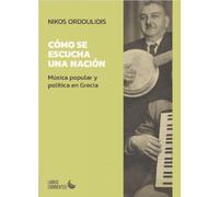 Cómo se escucha una nación. Música popular y política en Grecia: 29 (De lo social)