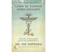 Como Se Tornar Sobre-humano (Portuguese Edition)