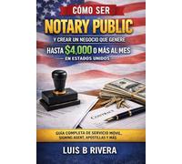 Cómo Ser Notary Public en Estados Unidos: Paso a Paso para Crear un Negocio de Notary Móvil y Generar Ingresos desde Casa