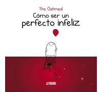 Cómo ser un perfecto infeliz (Kili Kili)