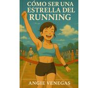 Cómo ser una estrella del running: La guía para correr tus primeros 10km